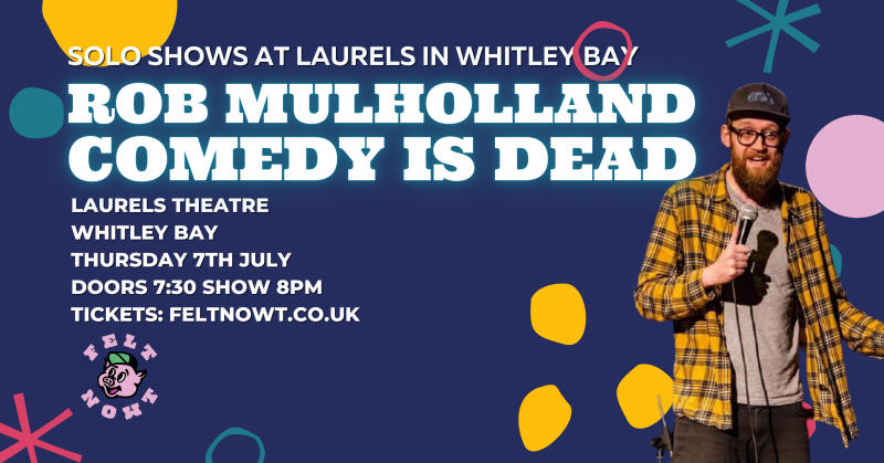 Rob Mulholland - Comedy is Dead